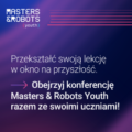 Konferencja Masters & Robots Youth